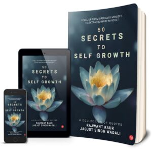 50 Secrets to Self-Growth (Level up from ordinary Mindset to Extraordinary Mindset)