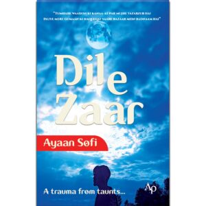 Dil e Zaar (A trauma from taunts)