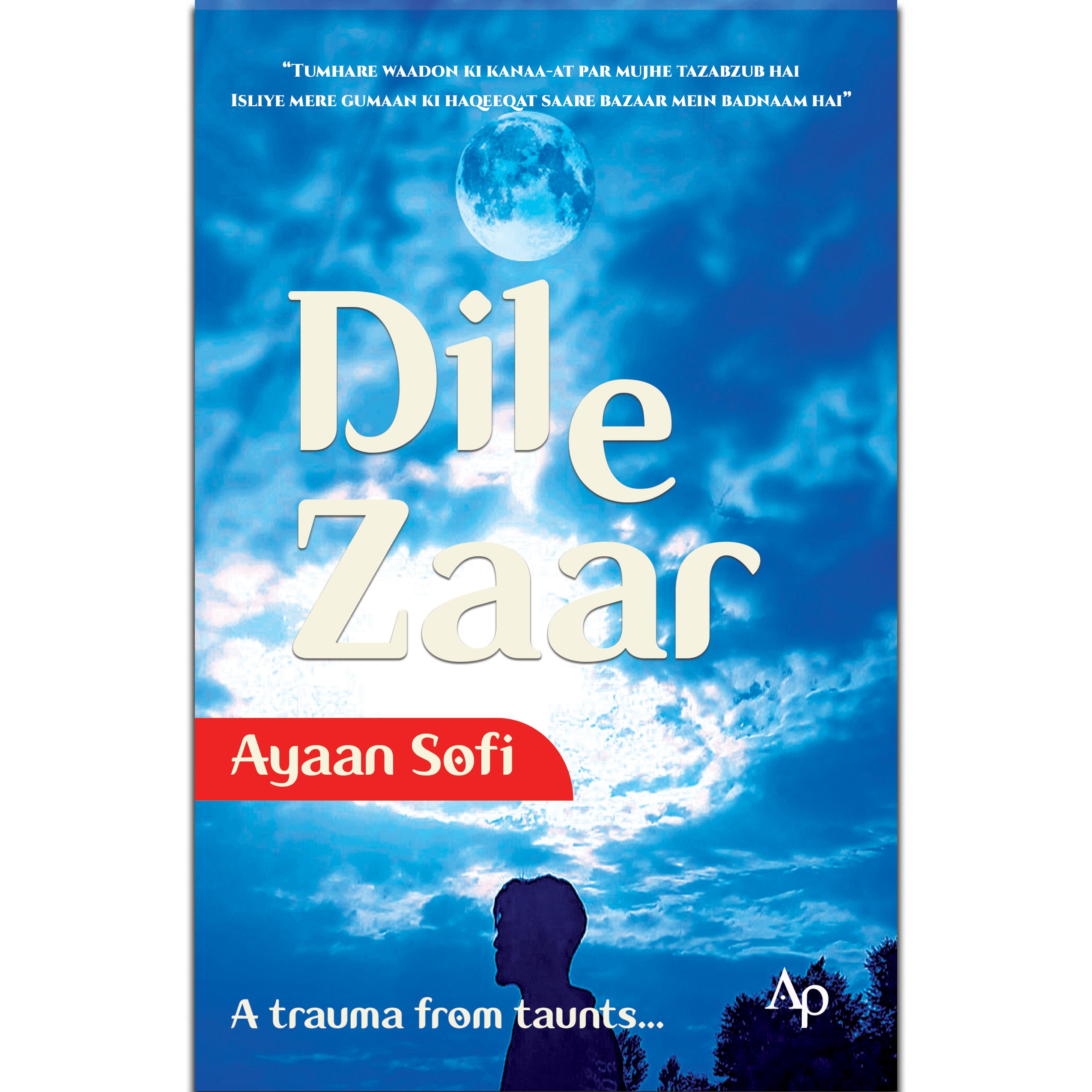 Dil e Zaar (A trauma from taunts)