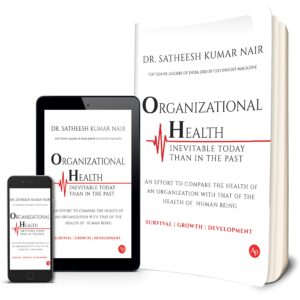 ORGANIZATIONAL HEALTH INEVITABLE TODAY THAN IN THE PAST