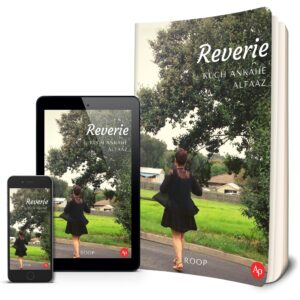 Reverie (Kuch ankahe alfaaz)