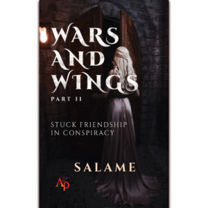 Wars and Wings ( STUCK FRIENDSHIP IN CONSPIRACY )