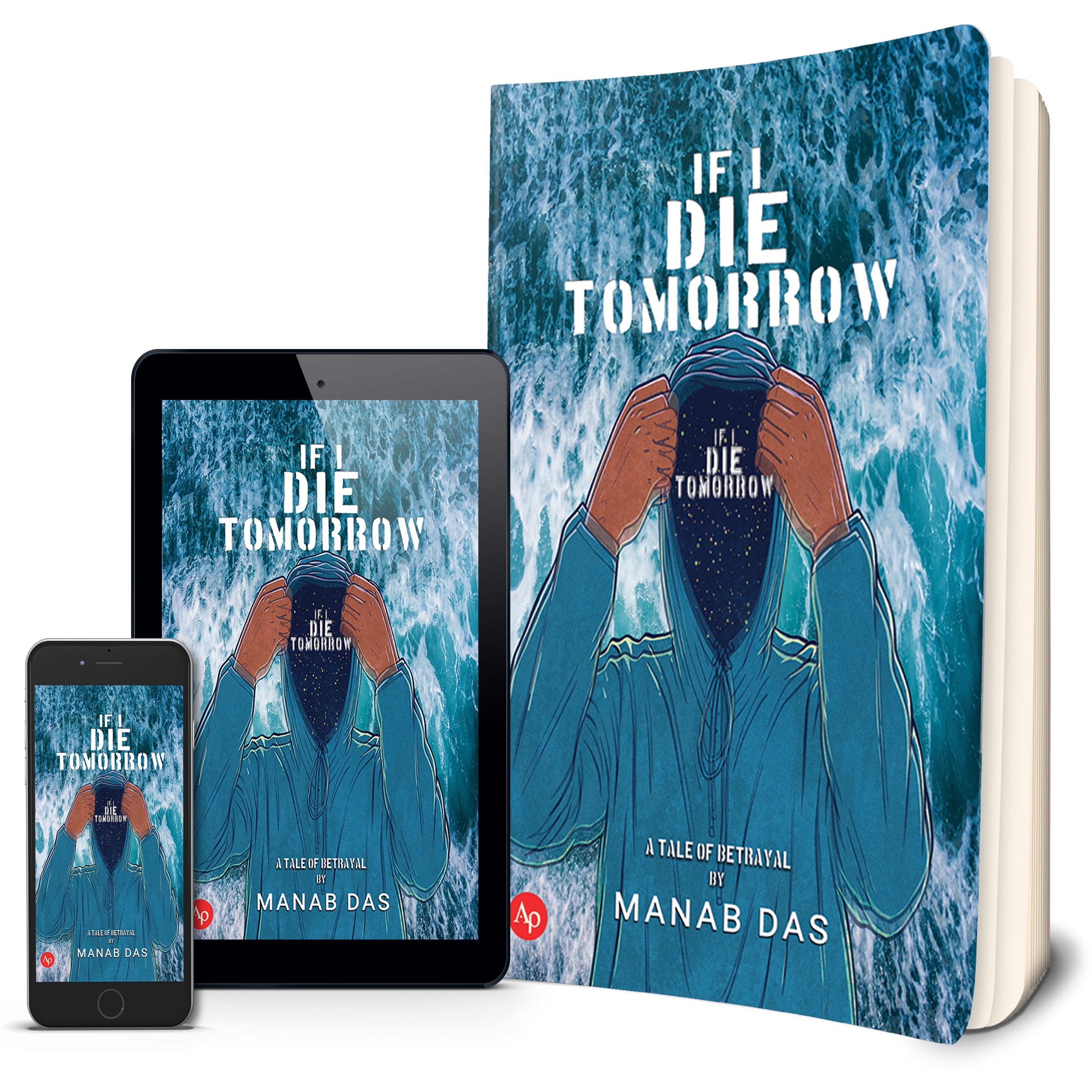 IF I DIE TOMORROW (A TALE OF BETRAYAL)