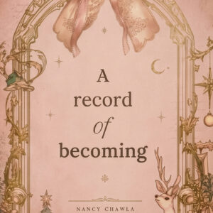 A Record Of Becoming