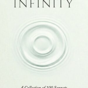 SOFT INFINITY (A Collection of 100 Sonnets)